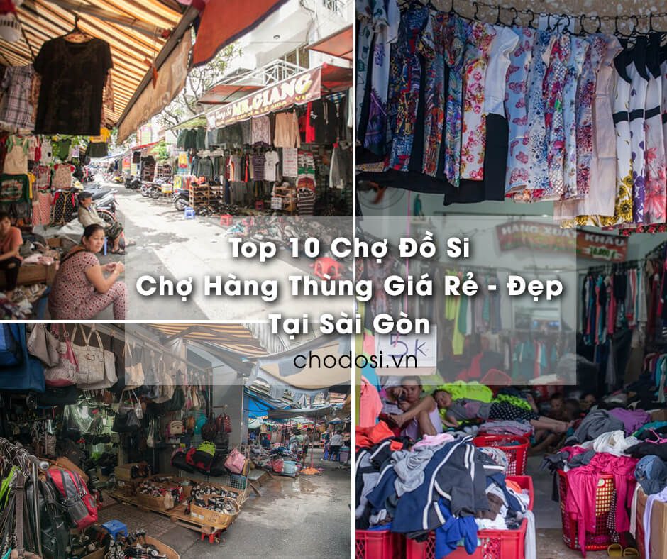 2023] Top 10 Chợ Đồ Si, Chợ Hàng Thùng Rẻ Đẹp Tại Sài Gòn