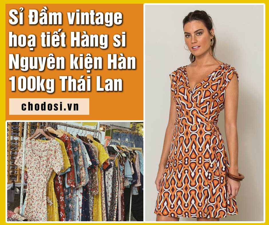 Sỉ Đầm vintage hoạ tiết Hàng si Hàng nguyên kiện Hàn 100kg Thái Lan_thumbnail