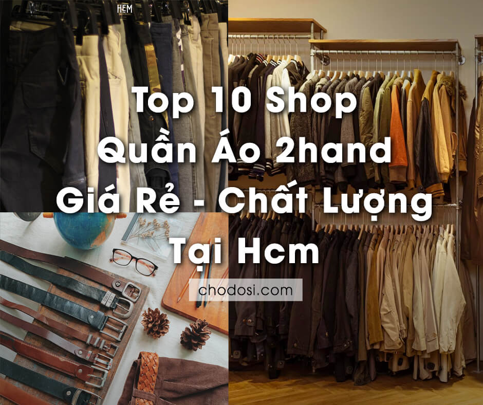 top 10 shop quan ao 2hand gia re chat luong tai hcm